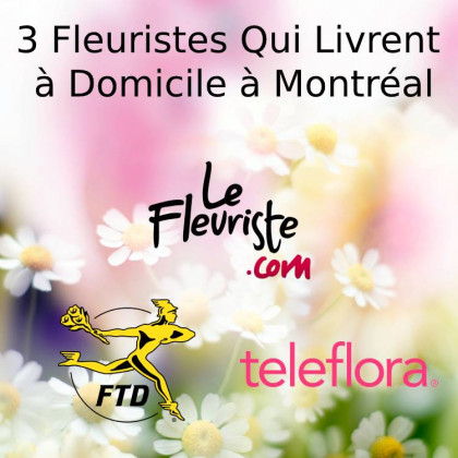3 Fleuristes qui livrent à domicile à Montréal