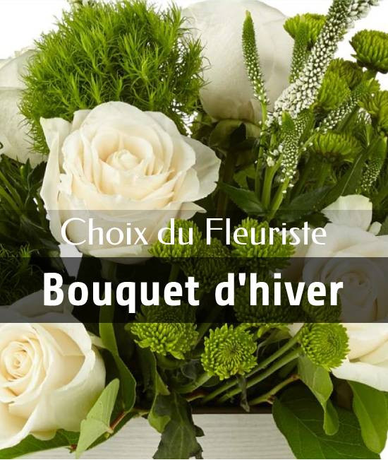Choix du fleuriste - Bouquet hivernal