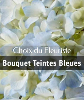 Choix du fleuriste - Bouquet teintes bleues