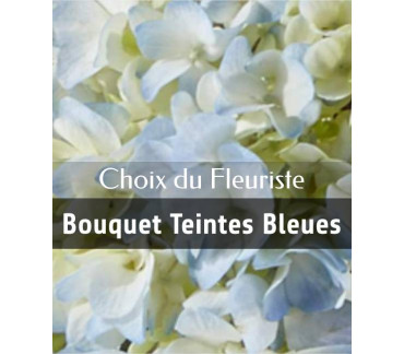 Choix du fleuriste - Bouquet teintes bleues
